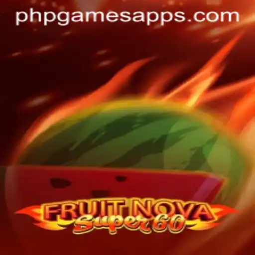 Experience Thrilling Gameplay with FruitNovaSuper60 on the PHPGAMES App